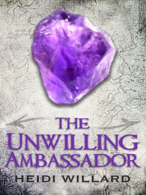 cover image of The Unwilling Ambassador (The Unwilling #3)